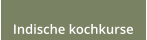 Indische kochkurse